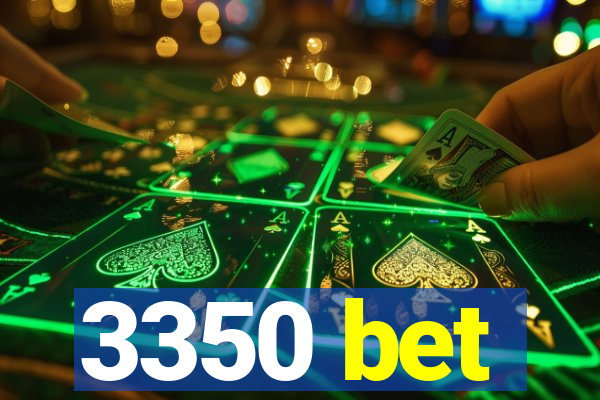 3350 bet